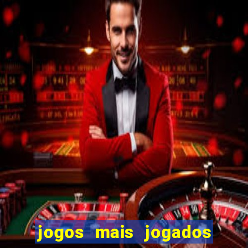 jogos mais jogados do mundo de todos os tempos